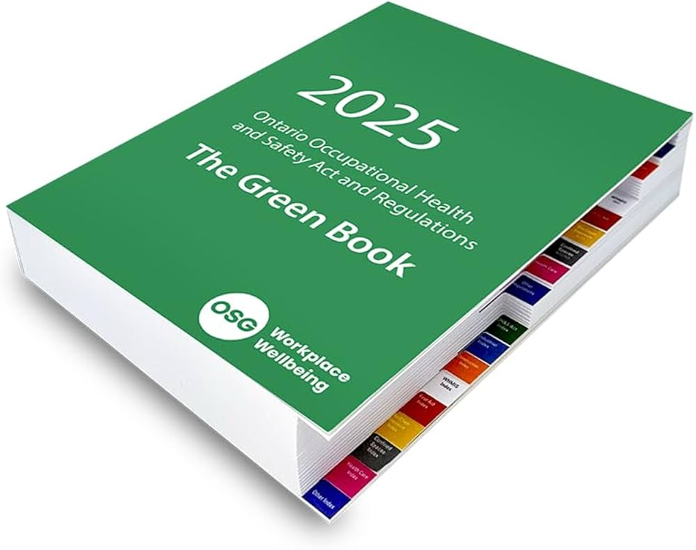 Ontario Occupational Health and Safety Act Green Book